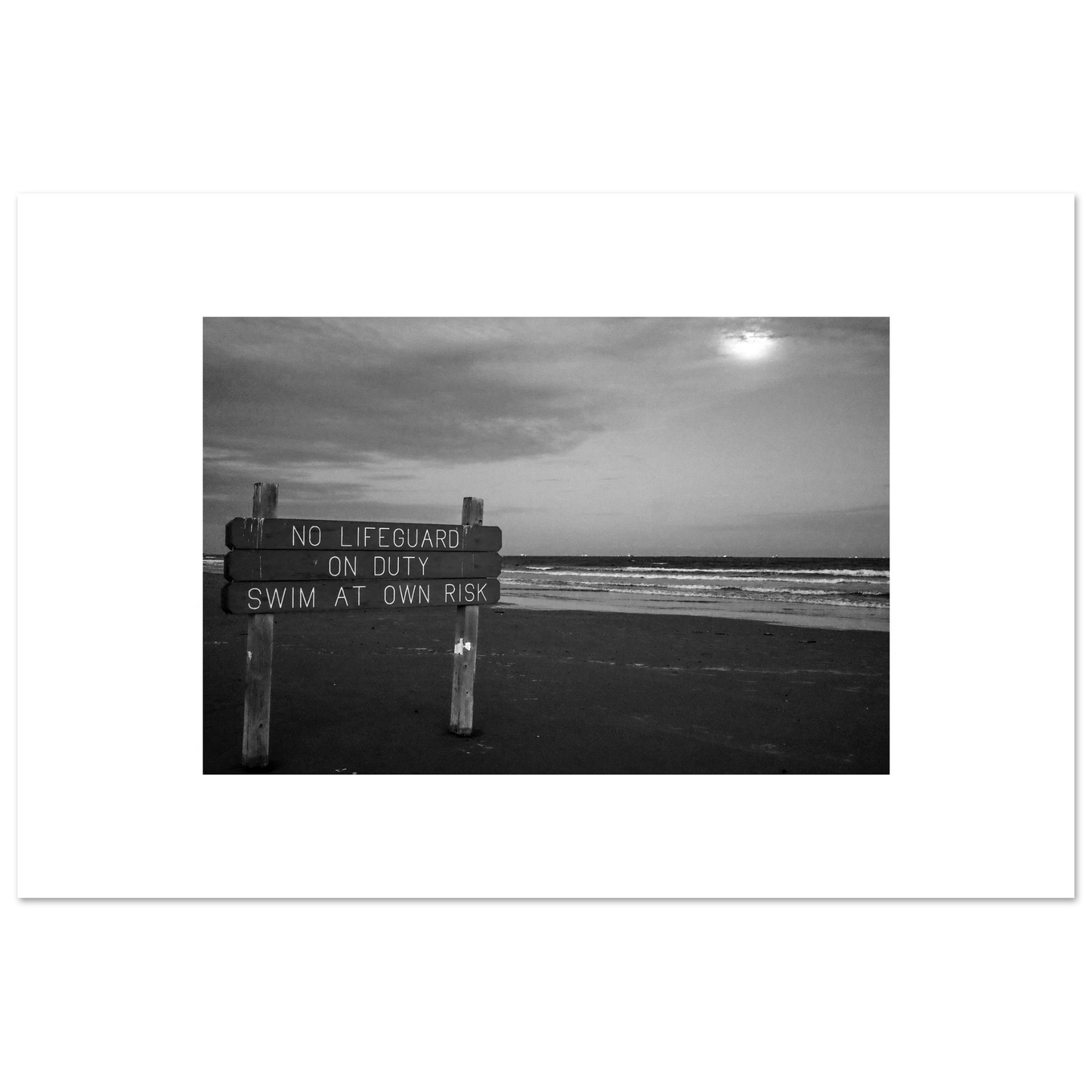 "No Lifeguard On Duty;" Port Aransas, Texas Black & White Fine Art Prints